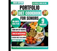 Portfolio Diet Cookbook For seniors 2025: Cholesterol-Lowering Foods for Older Adults With an 80-Day Eating Plan and 2500 Days of Easy-to-Follow ... Cookbook Series by Dr Theresa D Hinds Ms Rdn)