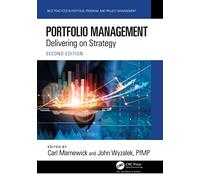 Portfolio Management: Delivering on Strategy (Best Practices in Portfolio, Program, and Project Management)