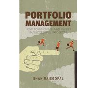 Portfolio Management: How to Innovate and Invest in Successful Projects