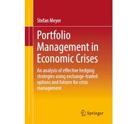 Portfolio Management in Economic Crises: An analysis of effective hedging strategies using exchange-traded options and futures for crisis management