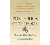 Portfolios of the Poor – How the World's Poor Live on $2 A Day