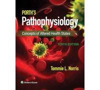 Porth's Pathophysiology: Concepts of Altered Health States