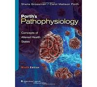 Porth's Pathophysiology: Concepts of Altered Health States