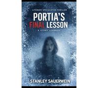 Portia's Final Lesson: A Story Learned