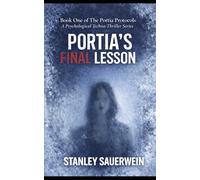 Portia's Final Lesson: A Story Learned (Portia Protocols)