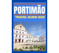 Portimão Travel Guide 2025: Discover Portugal’s Algarve Paradise of Beaches, Culture, and Adventure