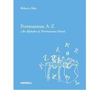 Portmanteau: An Alphabet of Portmanteau Words