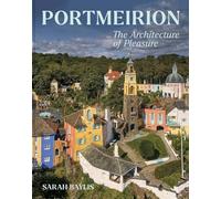 Portmeirion: The Architecture of Pleasure