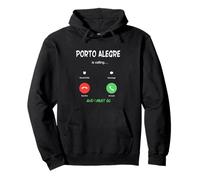 Porto Alegre Is Calling And I Must Go Brazil Traveling Pullover Hoodie