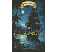 Porto Bello Gold (komplett neu illustriert): Die Schatzinsel - Prequel