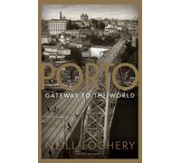 Porto: Gateway to the World