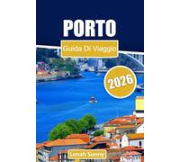 Porto Guida di viaggio 2026: Esplora quartieri storici, viste sul lungofiume, cucina locale, tradizioni vinicole e consigli da insider per una fuga portoghese indimenticabile