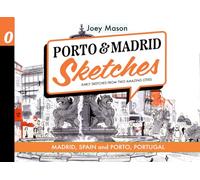 Porto & Madrid Sketches: Early Sketches from Two Amazing Cities