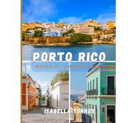 PORTO RICO GUIDA DI VIAGGIO 2026: Il manuale essenziale per esplorare Porto Rico con sicurezza e intuizione