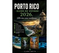 PORTO RICO GUIDE DE VOYAGE 2026.