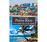 Porto Rico: Tutto quello che c'è da sapere