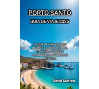 PORTO SANTO GUIA DE VIAJE 2025