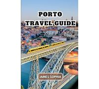 PORTO TRAVEL GUIDE 2025: A vibrant city in northwestern Portugal, famous for its port wine and a charming, historic center that's a UNESCO World Heritage Site.