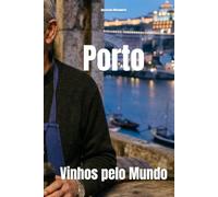 Porto: Vinhos pelo Mundo (Wines of the World: Portugal)