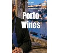 Porto Wines (Wines of the World: Portugal)