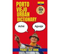 Portoviejo Urban Dictionary: Explore the Slang, Identity, and Everyday Speech of Portoviejo