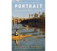 Portrait - A Life of Thomas Eakins: The Life of Thomas Eakins