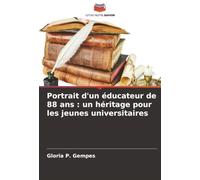 Portrait d'un éducateur de 88 ans : un héritage pour les jeunes universitaires