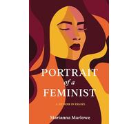 Portrait of a Feminist: A Memoir in Essays
