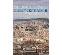 Portrait of a Nation: Culture and Progress in Ecuador