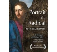Portrait of a Radical: The Jesus Movement