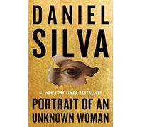 Portrait of an Unknown Woman: A Novel: 22 (Gabriel Allon)