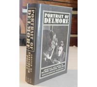 Portrait of Delmore: Journals and Notes of Delmore Schwartz, 1939-1959