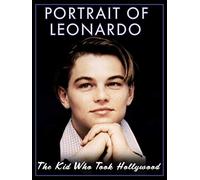Portrait of Leonardo: The Kid Who Took Hollywood