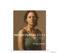 Portrait Painting Atelier: Old Master Techniques and Contemporary Application...