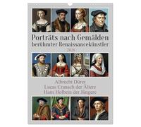 Portraits after paintings by famous Renaissance artists UK-Version (Wall Calendar 2026 DIN A3 Portrait), CALVENDO 12 Month Wall Calendar