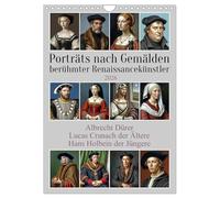 Portraits after paintings by famous Renaissance artists UK-Version (Wall Calendar 2026 DIN A4 Portrait), CALVENDO 12 Month Wall Calendar