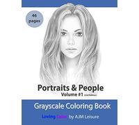 Portraits and People Volume 1: Grayscale Adult Coloring Book 46 pages