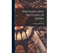 Portraits and Sketches of Serbia