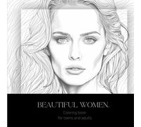 Portraits Beautiful Women Coloring Book: For Teens and Adults