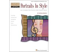 Portraits in Style: Six Character Pieces for Piano Solo Composer Showcase Early Intermediate/Intermediate Level
