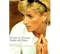 Portraits of a Princess: Travels with Diana