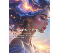 Portraits of Being: A Meditative Experience in Art, Emotion and Imagination through Color | Large 8.5x11 Relaxing Coloring Book for Adults and Teens |