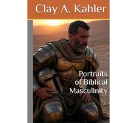 Portraits of Biblical Masculinity