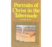 Portraits Of Christ In The Tabernacle