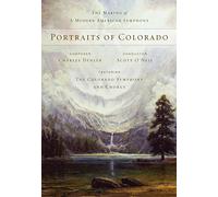 Portraits of Colorado: The Making of a Modern American Symphony