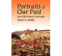 Portraits of Our Past: Jews of the German Countryside