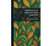 Portraits of Philadelphia Gardens