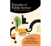 Portraits of Public Service : Untold Stories from the Front Lines