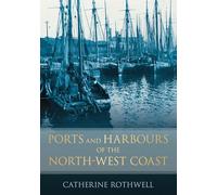Ports and Harbours of the North-West Coast