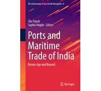 Ports and Maritime Trade of India : Bronze Age and Beyond